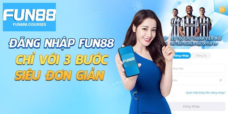 Các bước đăng nhập fun88
