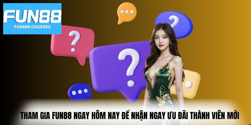 Các câu hỏi thường gặp tại fun88