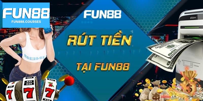 Rút Tiền Fun88 1 Quy trình rút tiền fun88